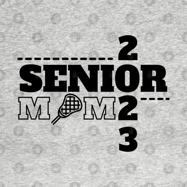 Senior 2023 Lacrosse Mom by MalibuSun